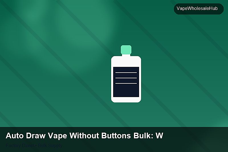 Auto Draw Vape Without Buttons Bulk — Auto Draw Vape Without Buttons Bulk: Wholesale Price | 2026 Edition photo 1