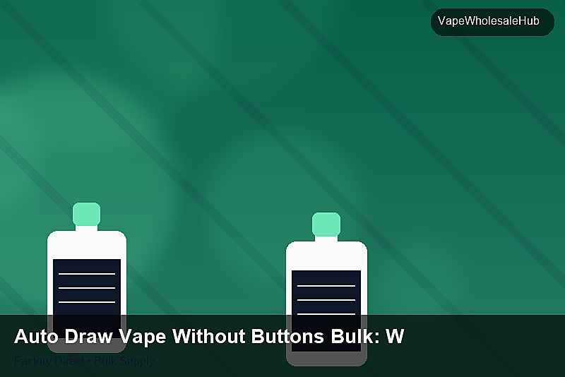 Auto Draw Vape Without Buttons Bulk โ Auto Draw Vape Without Buttons Bulk: Wholesale Price | 2026 Edition photo 2