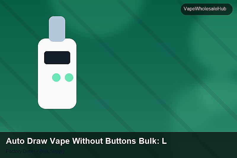 Auto Draw Vape Without Buttons Bulk โ Auto Draw Vape Without Buttons Bulk: Lead Time & MOQ | 2026 Edition photo 2